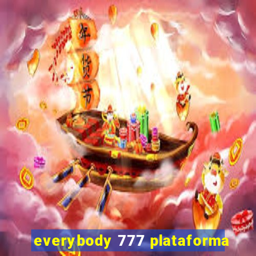 everybody 777 plataforma